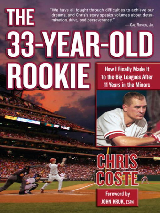 Title details for The 33-Year-Old Rookie by Chris Coste - Available